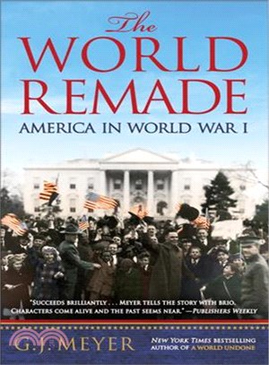 The World Remade ─ America in World War I