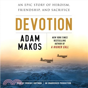 Devotion ─ An Epic Story of Heroism, Friendship, and Sacrifice