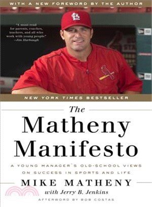The Matheny Manifesto ─ A Young Manager's Old-School Views on Success in Sports and Life