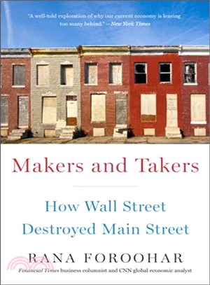 Makers and Takers ─ How Wall Street Destroyed Main Street