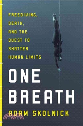 One Breath ─ Freediving, Death, and the Quest to Shatter Human Limits