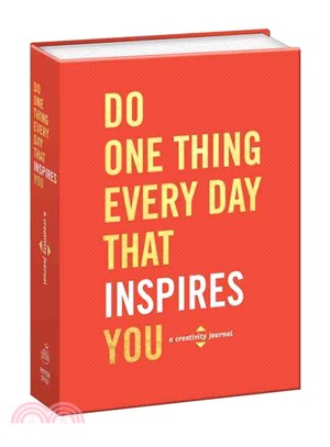 Do One Thing Every Day That Inspires You ─ A Creativity