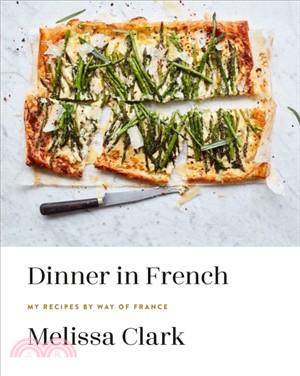 Dinner in French ― My Recipes by Way of France: a Cookbook