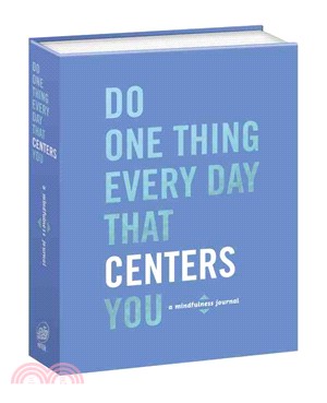 Do One Thing Every Day That Centers You ─ A Mindfulness Journal