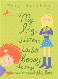 My Big Sister Is So Bossy She Says You Can\