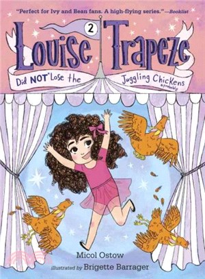 Louise Trapeze Did Not Lose the Juggling Chickens