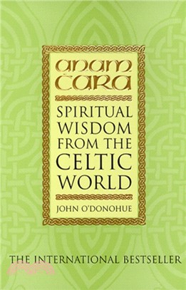 Anam Cara：Spiritual Wisdom from the Celtic World
