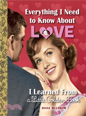Everything I need to know about love I learned from a Little golden book