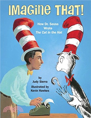 Imagine That! ─ How Dr. Seuss Wrote the Cat in the Hat