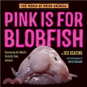 Pink Is for Blobfish ─ Discovering the World's Perfectly Pink Animals