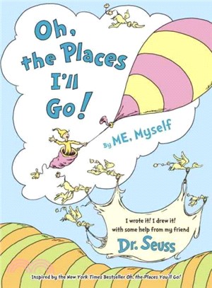 Oh, the Places I'll Go!