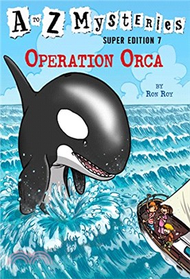 Operation Orca (A to Z Mysteries Super Edition 7)