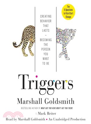 Triggers ─ Creating Behavior That Lasts--Becoming the Person You Want to Be