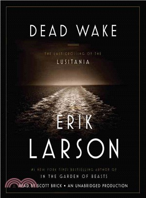 Dead Wake ─ The Last Crossing of the Lusitania