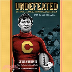 Undefeated ─ Jim Thorpe and the Carlisle Indian School Football Team