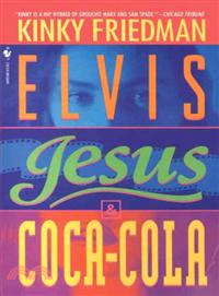 Elvis, Jesus & Coca-Cola