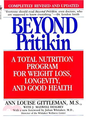 Beyond Pritikin ─ A Total Nutrition Program for Rapid Weight Loss, Longevity, and Good Health