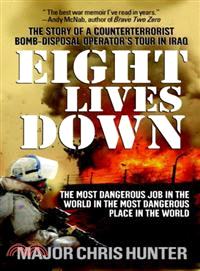 Eight Lives Down ─ The Story of a Counterterrorist Bomb-disposal Operator\