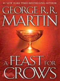 A Feast for Crows (A Song of Ice and Fire #4) (精裝版)