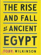 The Rise and Fall of Ancient Egypt