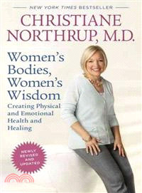 Women's Bodies, Women's Wisdom ─ Creating Physical and Emotional Health and Healing