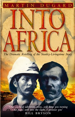Into Africa：The Epic Adventures Of Stanley And Livingstone
