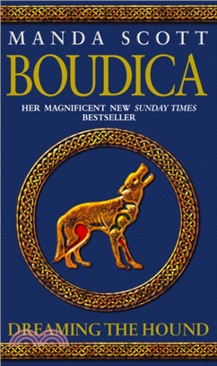 Boudica: Dreaming The Hound：A Novel of Roman Britain: Boudica 3