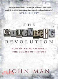 The Gutenberg Revolution ─ How Printing Changed the Course of History