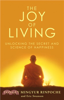 The Joy of Living：Unlocking the Secret and Science of Happiness