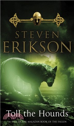 Toll The Hounds：The Malazan Book of the Fallen 8