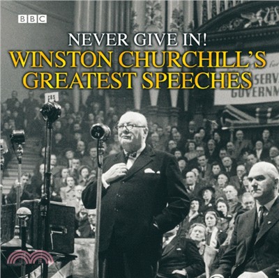 Winston Churchill's Greatest Speeches: Never Give In (2CDs)