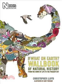 The What on Earth? Wallbook of Natural History ─ From the Dawn of Life to the Present Day