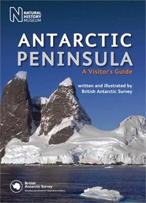 Antarctic Peninsula ― A Visitor's Guide