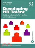 Developing Hr Talent: Building a Strategic Partnership With the Business
