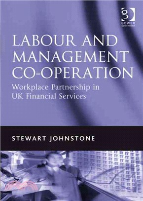 Labour and Management Co-Operation: Workplace Partnership in UK Financial Services