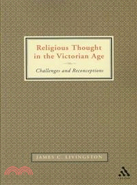 Religious Thought in the Victorian Age: Challenges and Reconceptions