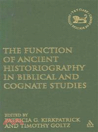 The Function of Ancient Historiography in Biblical and Cognate Studies