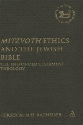 Mitzvoth Ethics and the Jewish Bible—The End of Old Testament Theology