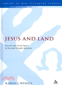 Jesus and Land: Sacred and Social Space in Second Temple Judaism