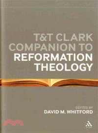 The T&T Clark Companion to Reformation Theology