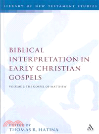 Biblical Interpretation in Early Christian Gospels: v. 2: Gospel of Matthew