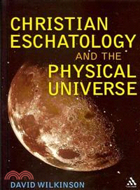 Christian Eschatology and the Physical Universe