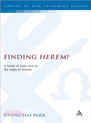Finding Herem?: A Study of Luke-Acts in the Light of Herem