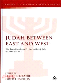 Judah Between East and West ─ The Transition from Persian to Greek Rule (ca. 400-200 BCE)