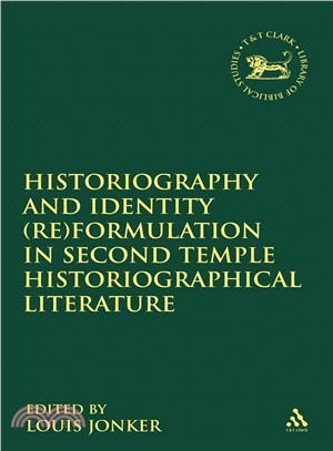 Historiography and Identity (Re)Formulation in Second Temple Historiographical Literature