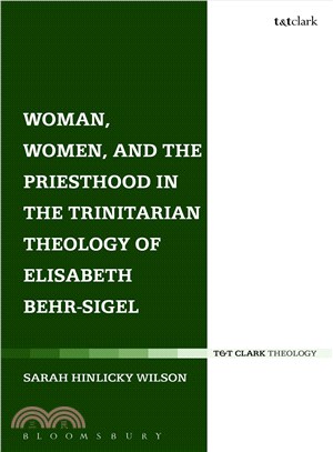 Woman, Women, and the Priesthood in the Trinitarian Theology of Elisabeth Behr-sigel