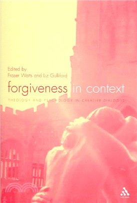 Forgiveness In Context ― Theology and Psychology in Creative Dialogue