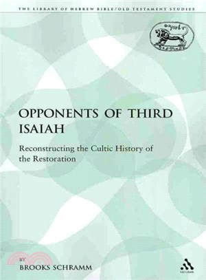 Opponents of Third Isaiah ― Reconstructing the Cultic History of the Restoration