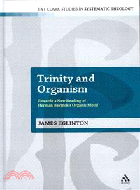 Trinity and Organism: Towards a New Reading of Herman Bavinck's Organic Motif