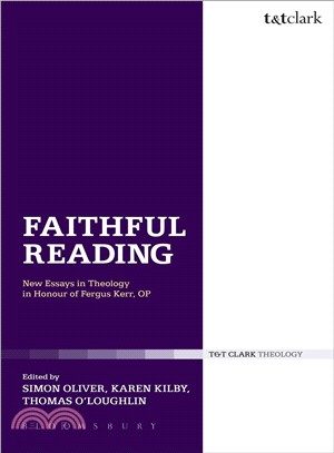 Faithful Reading ― New Essays in Theology in Honour of Fergus Kerr, OP